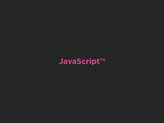JavaScript™
