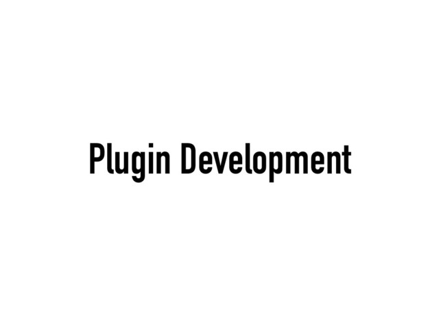 Plugin Development
