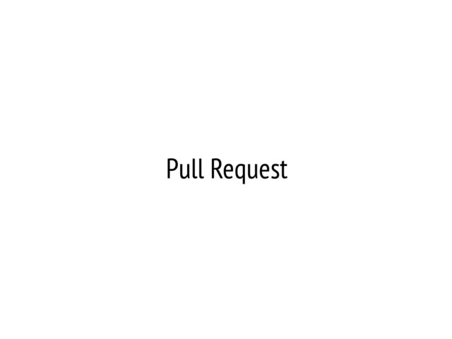 Pull Request
