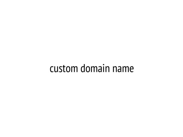 custom domain name
