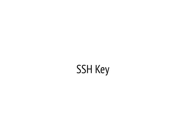 SSH Key
