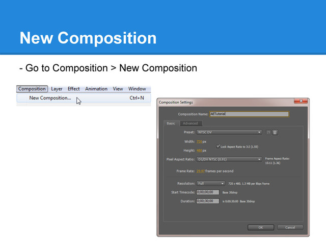 New Composition
- Go to Composition > New Composition
