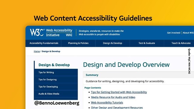 Quelle: W3C WAI WCAG
@BennoLoewenberg
Web Content Accessibility Guidelines 
