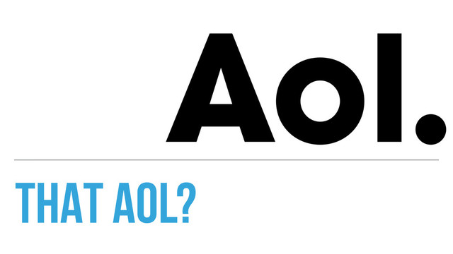 THAT AOL?
