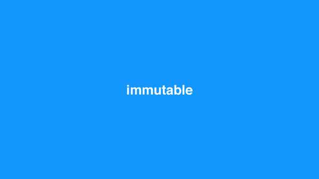 immutable
