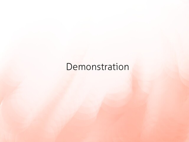 Demonstration
