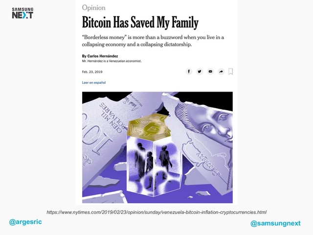 @argesric @samsungnext
https://www.nytimes.com/2019/02/23/opinion/sunday/venezuela-bitcoin-inflation-cryptocurrencies.html
