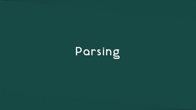 Parsing
