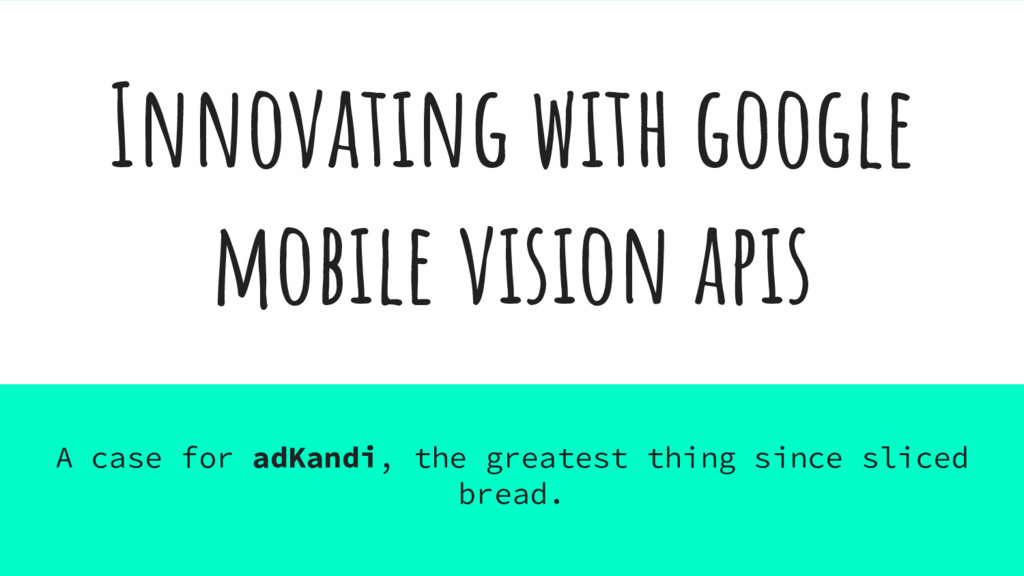 Innovating with Google Mobile Vision APIs - Speaker Deck