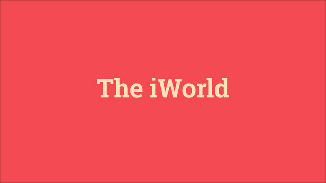 The iWorld

