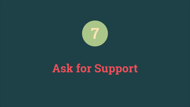 Ask for Support
