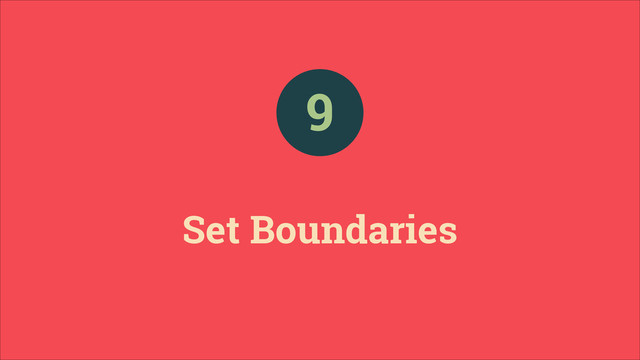 Set Boundaries
