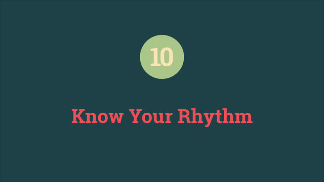 Know Your Rhythm
