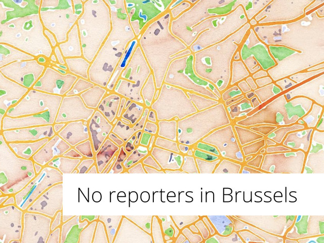 No reporters in Brussels
