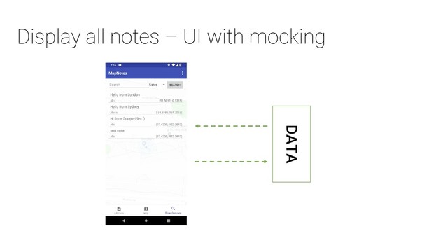Display all notes – UI with mocking
DATA
