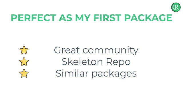 Great community
Skeleton Repo
Similar packages
PERFECT AS MY FIRST PACKAGE
