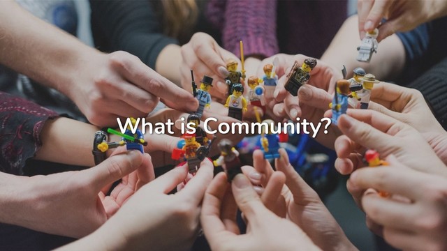 What is Community?
