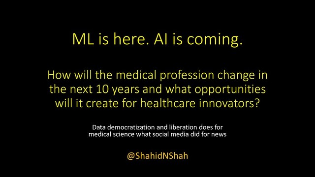 Opportunities created by Healthcare's adoption of AI and Machine Learning