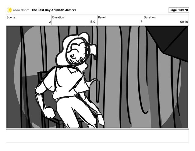 Scene
2
Duration
15 01
Panel
7
Duration
00 16
The Last Day Animatic Jam V1 Page 13/170
