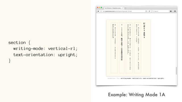 section {
writing-mode: vertical-rl;
text-orientation: upright;
}
Example: Writing Mode 1A
