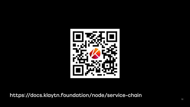 72
https:/
/docs.klaytn.foundation/node/service
-
chain
