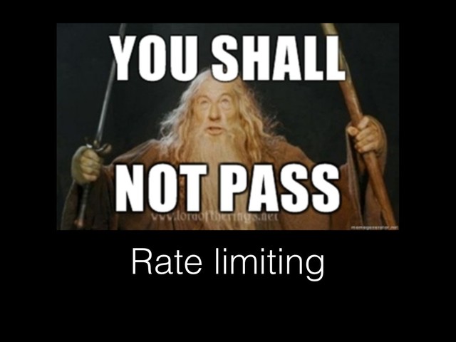 Rate limiting
