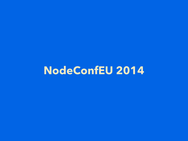 NodeConfEU 2014
