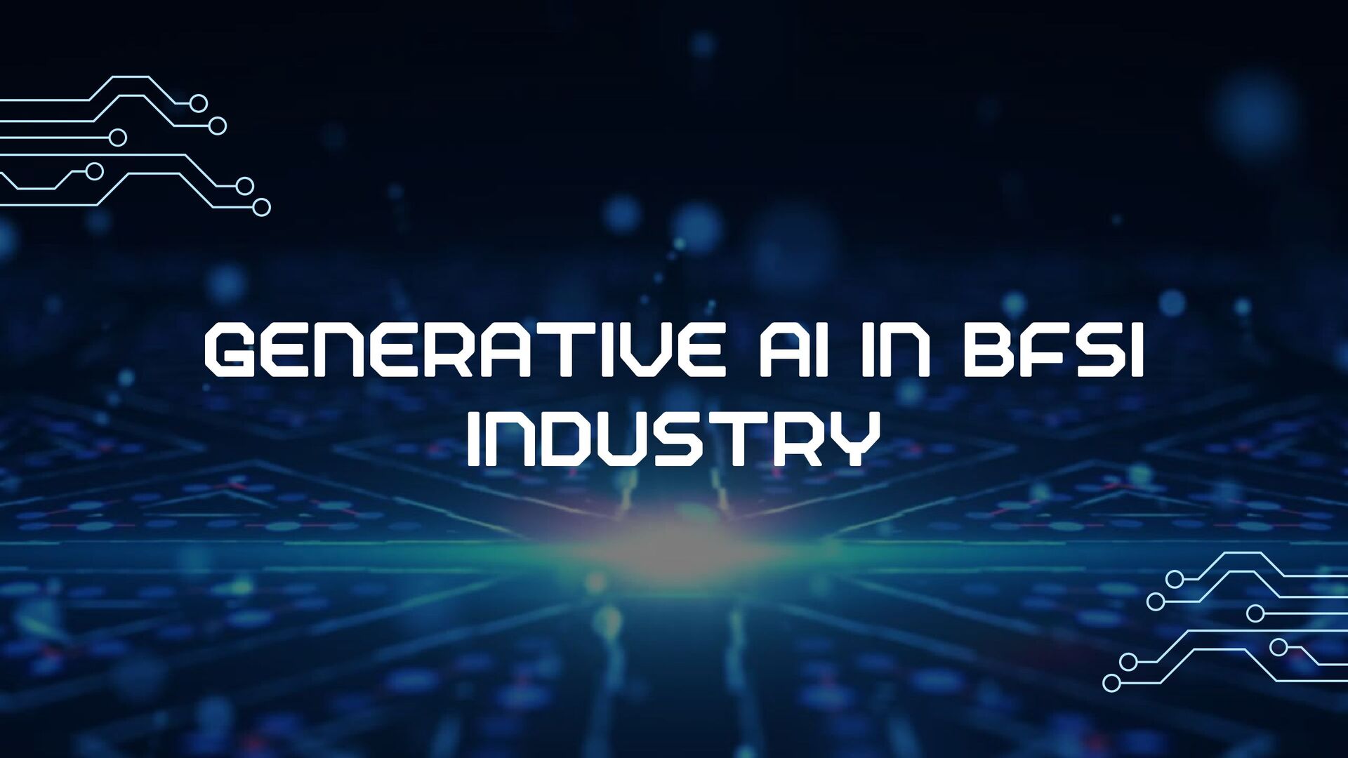 GENERATIVE AI IN BFSI INDUSTRY - Speaker Deck