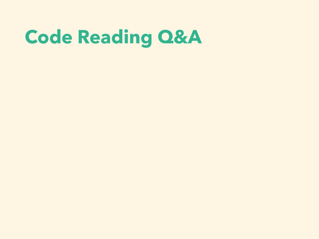 Code Reading Q&A

