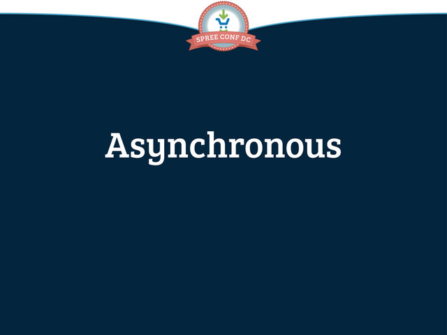Asynchronous
