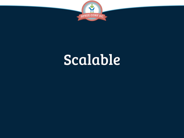 Scalable
