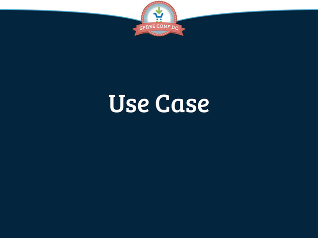 Use Case
