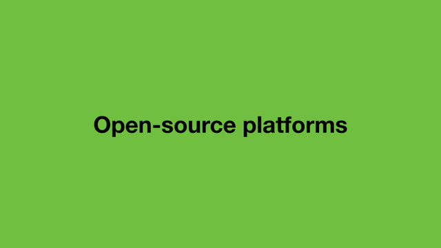 Open-source platforms
