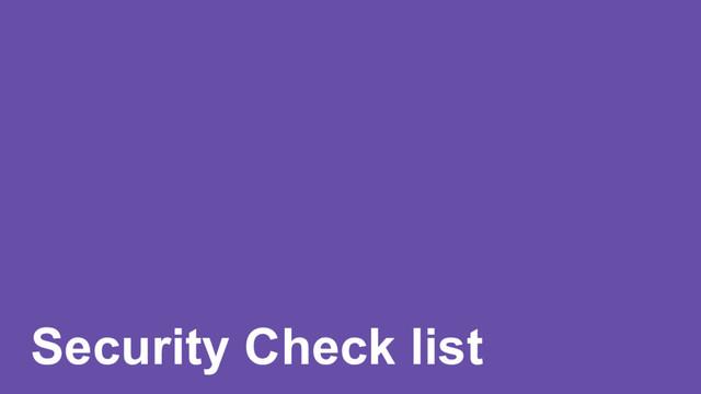 Security Check list
