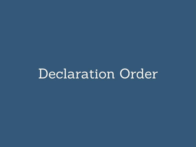 Declaration Order
