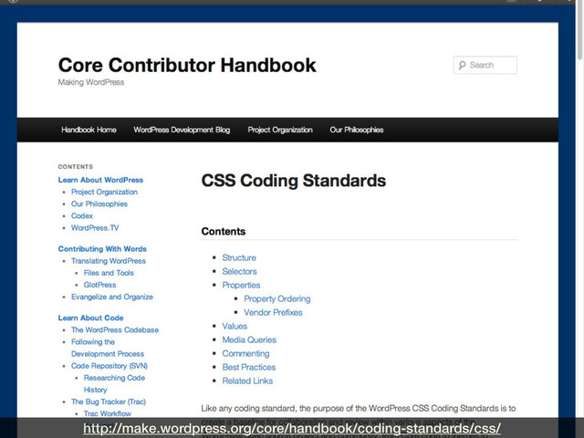 http://make.wordpress.org/core/handbook/coding-standards/css/
