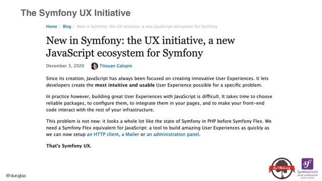 @dunglas
The Symfony UX Initiative
