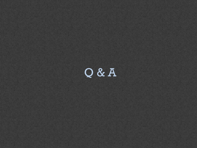 Q & A
