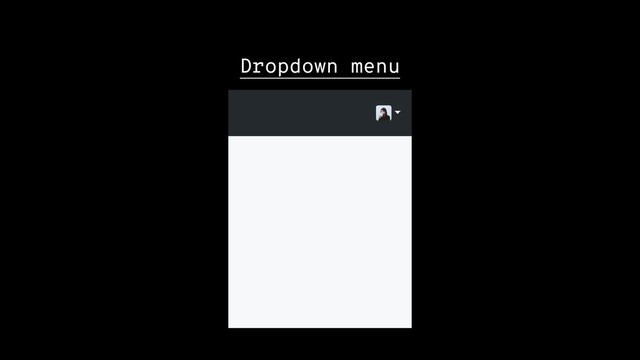 Dropdown menu
