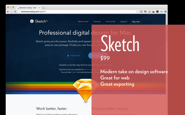 Sketch
$99
Modern take on design software
Great for web
Great exporting
