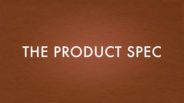 THE PRODUCT SPEC
