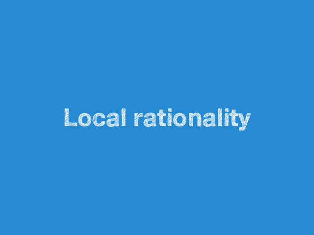 Local rationality
