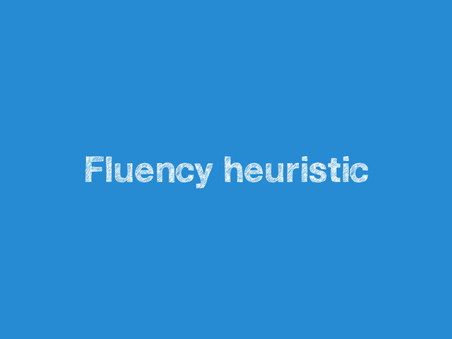 Fluency heuristic
