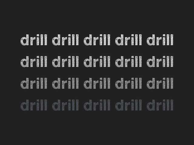 drill drill drill drill drill
drill drill drill drill drill
drill drill drill drill drill
drill drill drill drill drill
