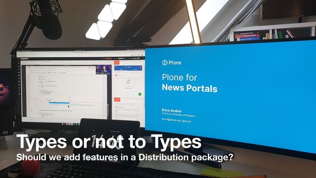 Types or not to Types
Should we add features in a Distribution package?
