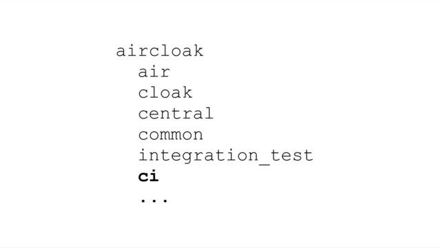 aircloak
air
cloak
central
common
integration_test
ci
...
