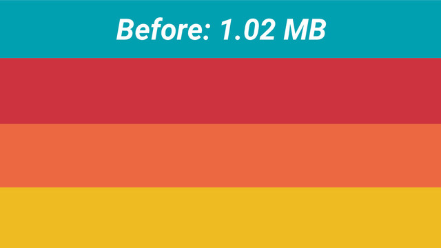 Before: 1.02 MB

