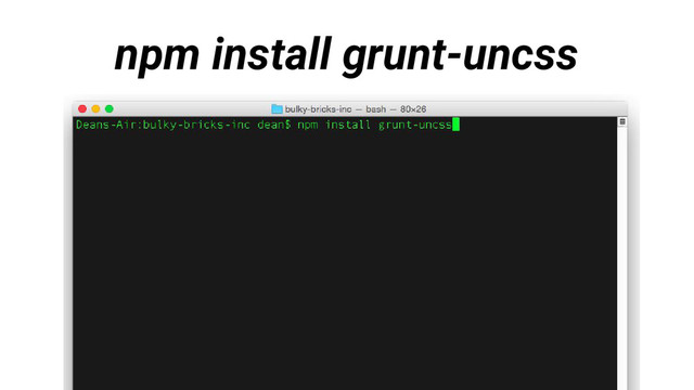 npm install grunt-uncss

