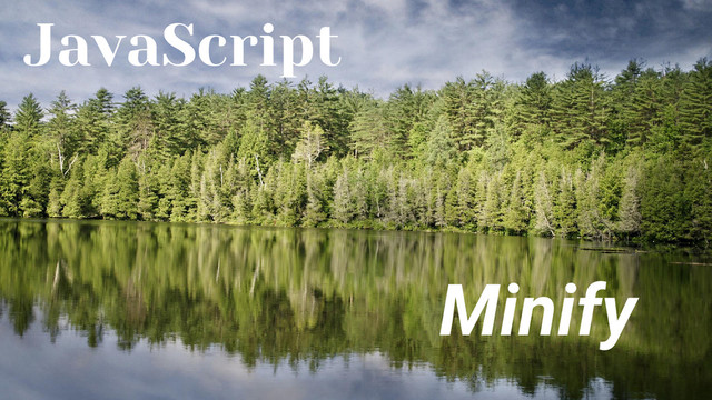 JavaScript
Minify
