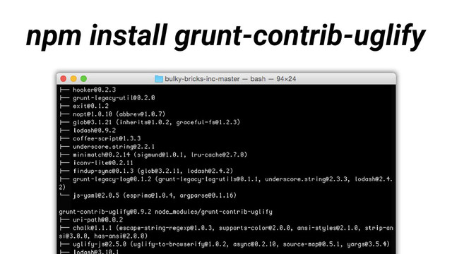 npm install grunt-contrib-uglify
